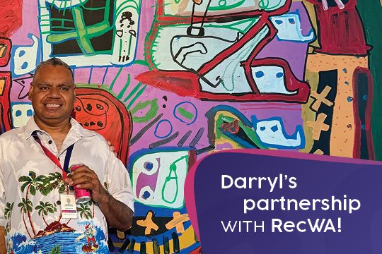 Rocky Bay customer Darryl is smiling at the camera in front of his artwork. There is text that says 'Darryl's partnership with RecWA!'